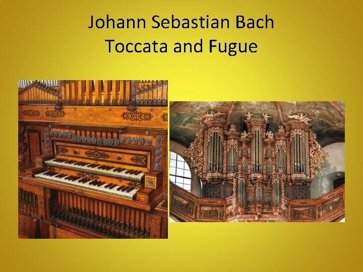 Johann Sebastian Bach Toccata and Fugue 
