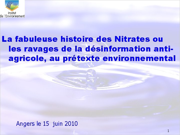 La fabuleuse histoire des Nitrates ou les ravages de la désinformation antiagricole, au prétexte