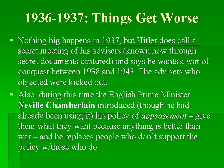 1936 -1937: Things Get Worse § Nothing big happens in 1937, but Hitler does