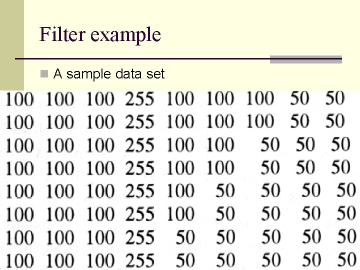 Filter example n A sample data set 