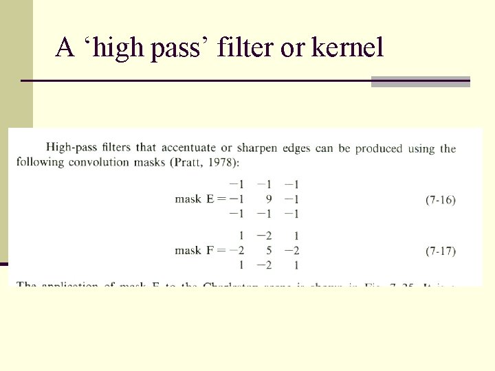 A ‘high pass’ filter or kernel 