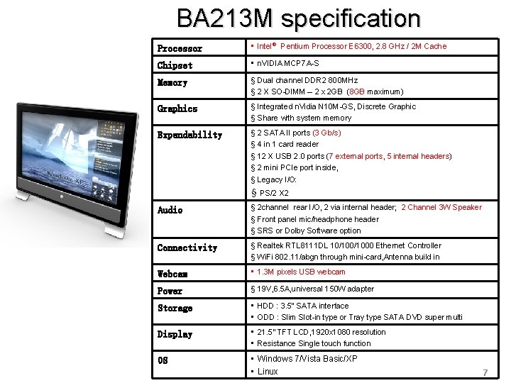 BA 213 M specification Processor • Intel® Pentium Processor E 6300, 2. 8 GHz