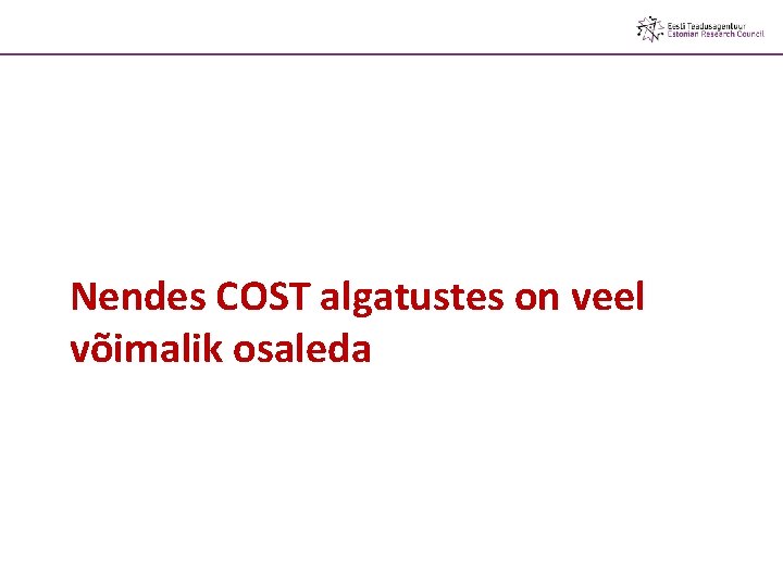 Nendes COST algatustes on veel võimalik osaleda 