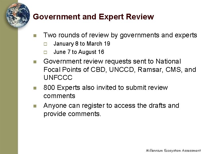 Government and Expert Review n Two rounds of review by governments and experts o