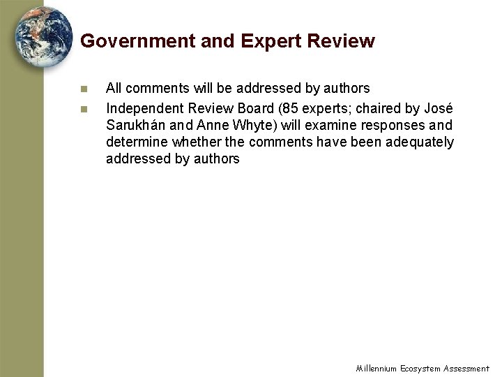 Government and Expert Review n n All comments will be addressed by authors Independent