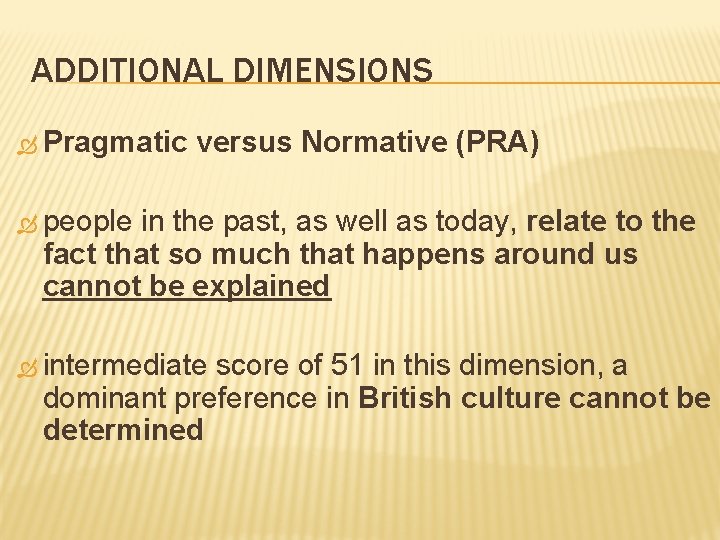 ADDITIONAL DIMENSIONS Pragmatic versus Normative (PRA) people in the past, as well as today, ADDITIONAL DIMENSIONS Pragmatic versus Normative (PRA) people in the past, as well as today,