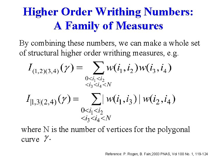 Higher Order Writhing Numbers: A Family of Measures By combining these numbers, we can