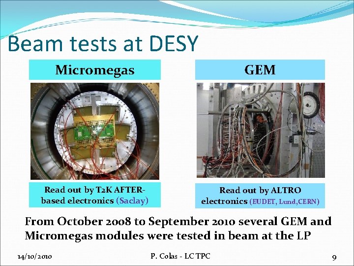 Beam tests at DESY Micromegas GEM Read out by T 2 K AFTERbased electronics