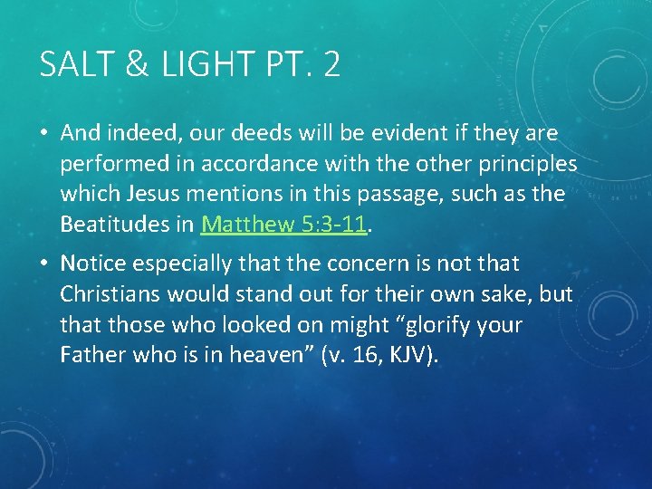 SALT & LIGHT PT. 2 • And indeed, our deeds will be evident if