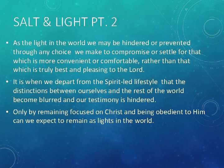 SALT & LIGHT PT. 2 • As the light in the world we may