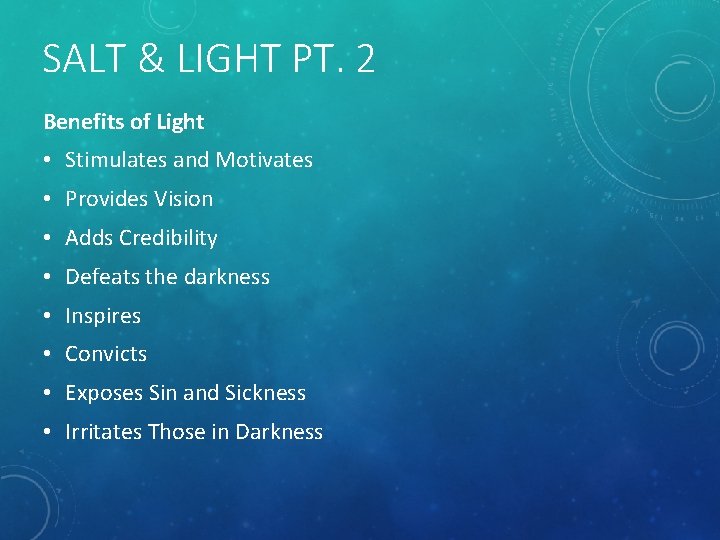 SALT & LIGHT PT. 2 Benefits of Light • Stimulates and Motivates • Provides