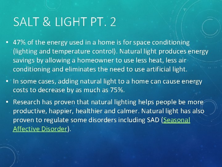 SALT & LIGHT PT. 2 • 47% of the energy used in a home