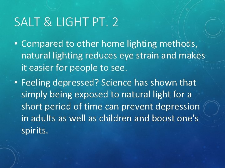 SALT & LIGHT PT. 2 • Compared to other home lighting methods, natural lighting