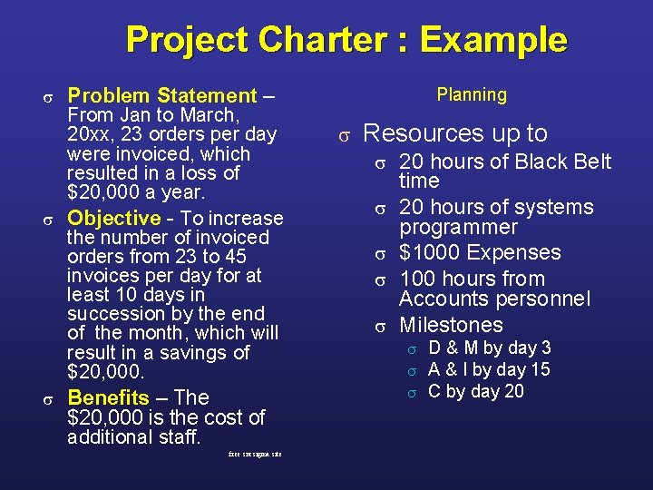 Project Charter : Example Problem Statement – From Jan to March, 20 xx, 23