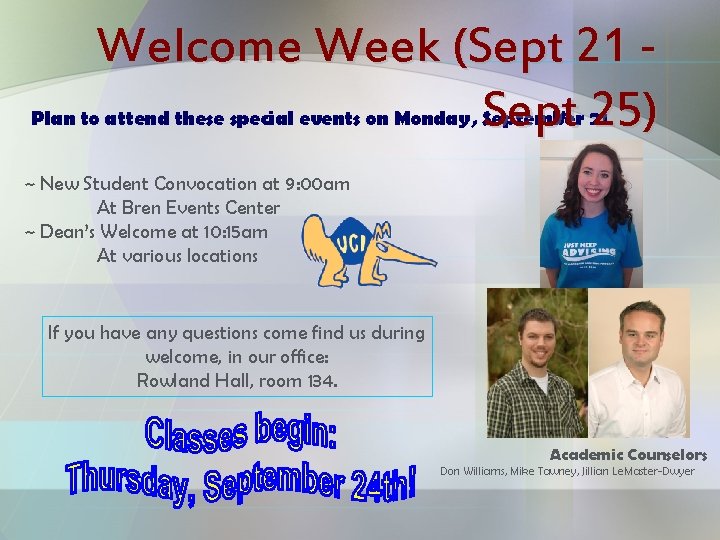Welcome Week (Sept 21 Sept 25) st: 21 Plan to attend these special events