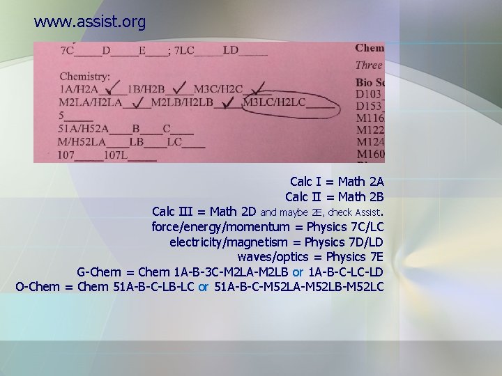 www. assist. org Calc I = Math 2 A Calc II = Math 2