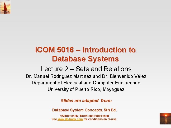 ICOM 5016 – Introduction to Database Systems Lecture 2 – Sets and Relations Dr.