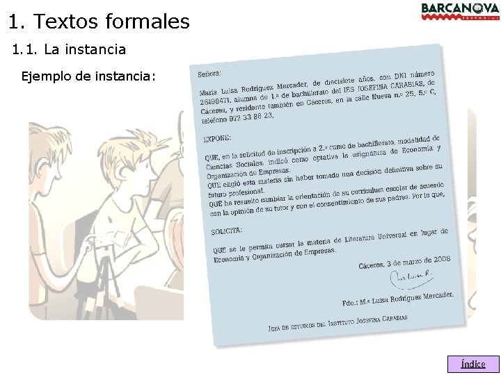 1. Textos formales 1. 1. La instancia Ejemplo de instancia: Índice 