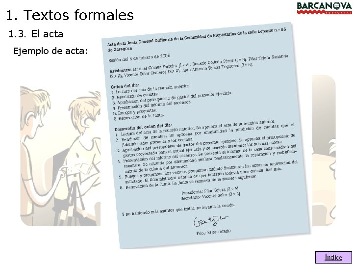 1. Textos formales 1. 3. El acta Ejemplo de acta: Índice 