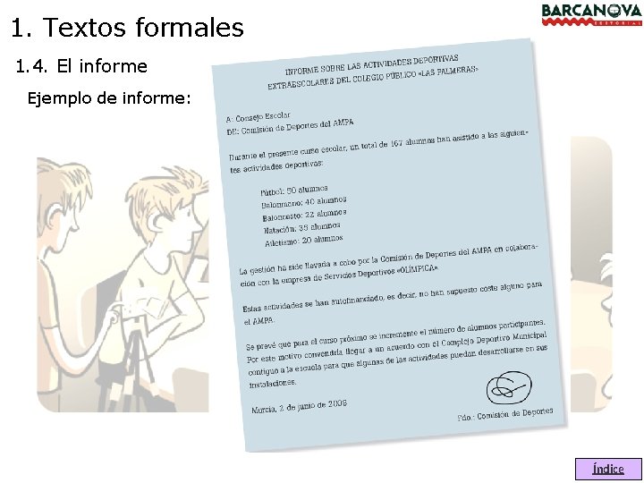 1. Textos formales 1. 4. El informe Ejemplo de informe: Índice 