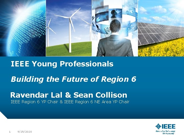 IEEE Young Professionals Building the Future of Region 6 Ravendar Lal & Sean Collison