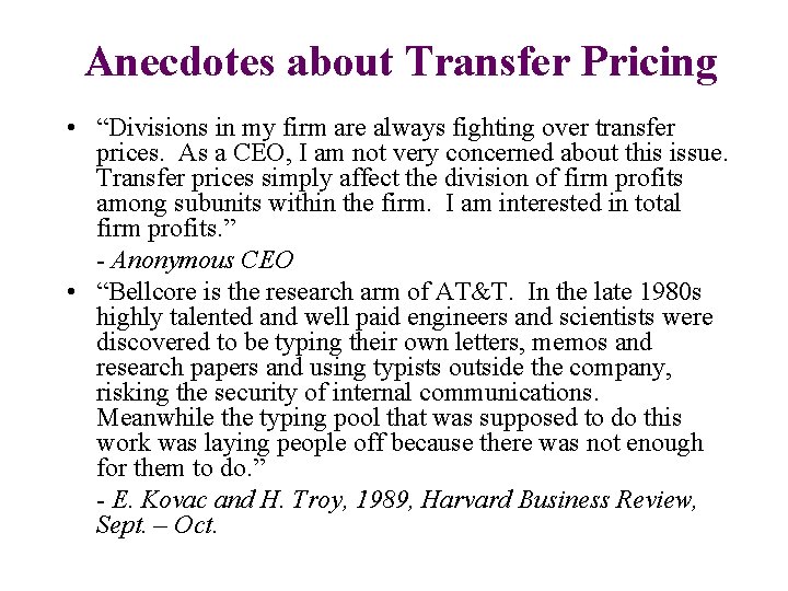 Anecdotes about Transfer Pricing • “Divisions in my firm are always fighting over transfer Anecdotes about Transfer Pricing • “Divisions in my firm are always fighting over transfer