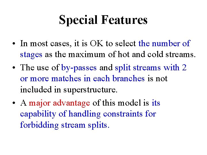 Special Features • In most cases, it is OK to select the number of