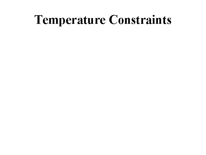 Temperature Constraints 