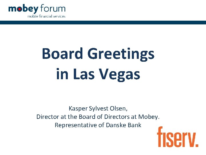 Board Greetings in Las Vegas Kasper Sylvest Olsen, Director at the Board of Directors