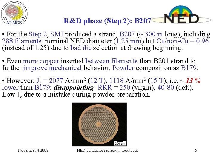 R&D phase (Step 2): B 207 • For the Step 2, SMI produced a R&D phase (Step 2): B 207 • For the Step 2, SMI produced a