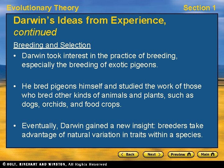 Evolutionary Theory Section 1 Darwin’s Ideas from Experience, continued Breeding and Selection • Darwin