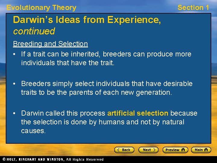 Evolutionary Theory Section 1 Darwin’s Ideas from Experience, continued Breeding and Selection • If