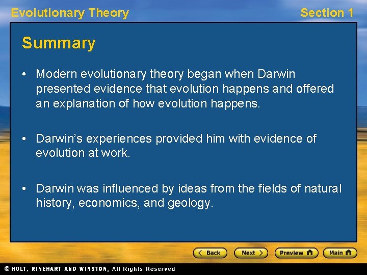 Evolutionary Theory Section 1 Summary • Modern evolutionary theory began when Darwin presented evidence