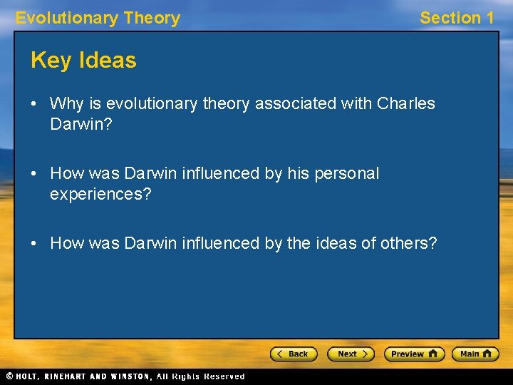 Evolutionary Theory Section 1 Key Ideas • Why is evolutionary theory associated with Charles