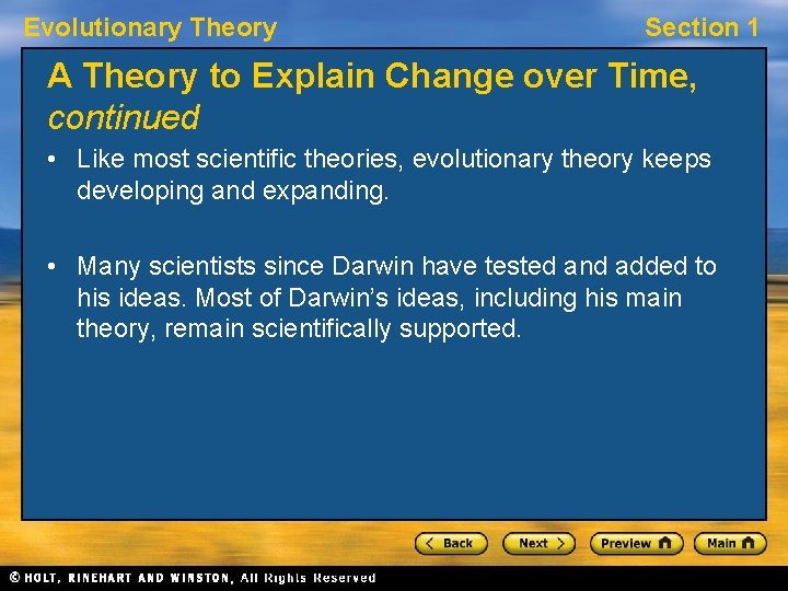 Evolutionary Theory Section 1 A Theory to Explain Change over Time, continued • Like