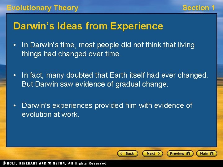 Evolutionary Theory Section 1 Darwin’s Ideas from Experience • In Darwin’s time, most people