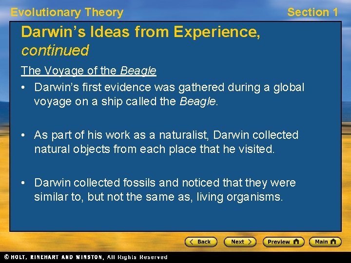 Evolutionary Theory Section 1 Darwin’s Ideas from Experience, continued The Voyage of the Beagle