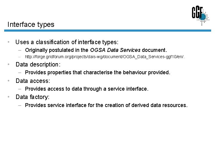 Interface types • Uses a classification of interface types: – Originally postulated in the