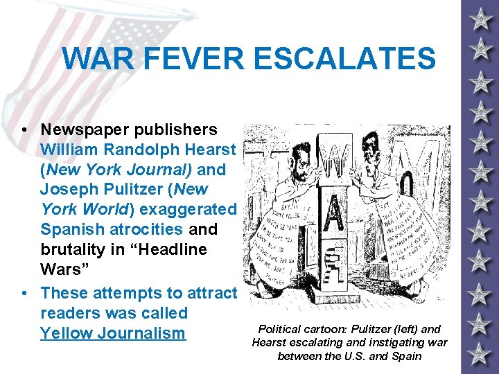 WAR FEVER ESCALATES • Newspaper publishers William Randolph Hearst (New York Journal) and Joseph