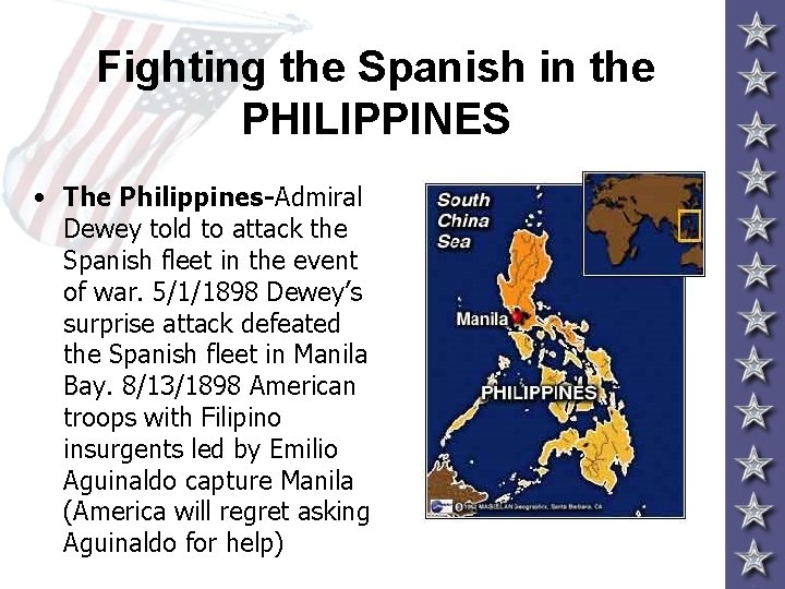 Fighting the Spanish in the PHILIPPINES • The Philippines-Admiral Dewey told to attack the