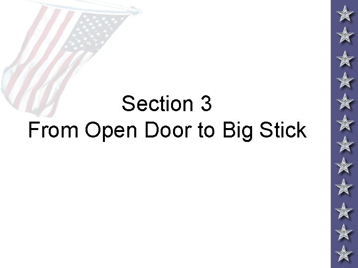 Section 3 From Open Door to Big Stick 