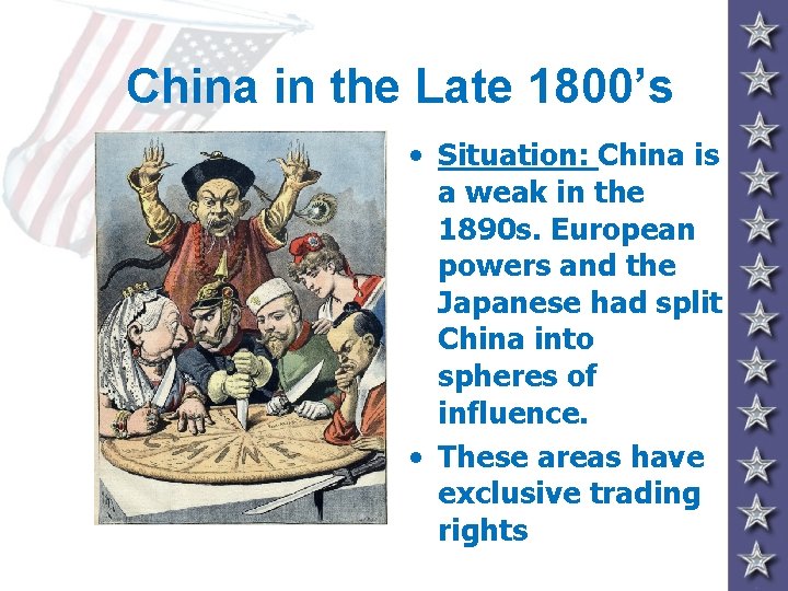 China in the Late 1800’s • Situation: China is a weak in the 1890