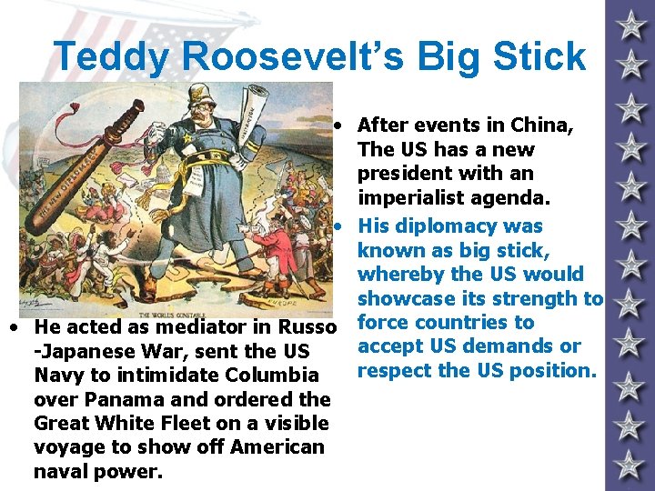 Teddy Roosevelt’s Big Stick • After events in China, The US has a new