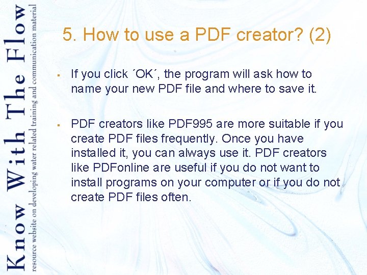 5. How to use a PDF creator? (2) § § If you click ´OK´,