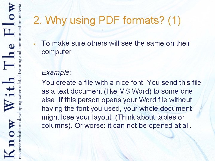 2. Why using PDF formats? (1) § To make sure others will see the