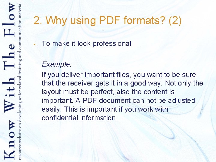 2. Why using PDF formats? (2) § To make it look professional Example: If