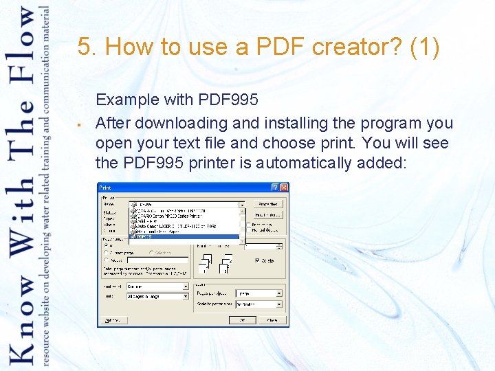 5. How to use a PDF creator? (1) § Example with PDF 995 After