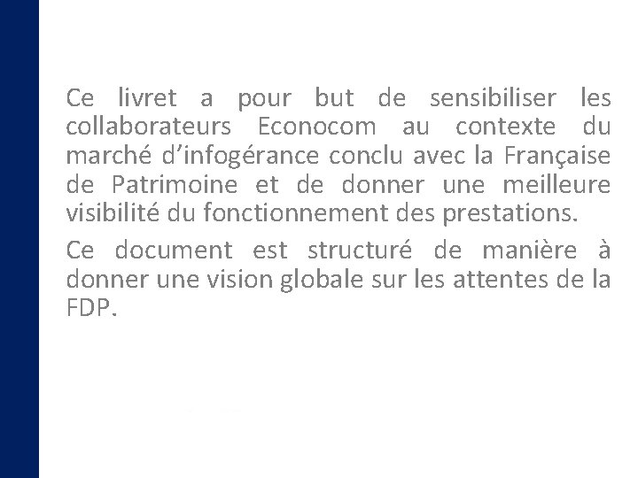 Ce livret a pour but de sensibiliser les collaborateurs Econocom au contexte du marché