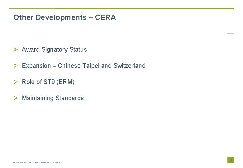 Other Developments – CERA Ø Award Signatory Status Ø Expansion – Chinese Taipei and