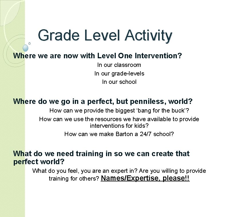 Grade Level Activity Where we are now with Level One Intervention? In our classroom